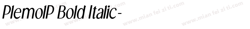 PlemolP Bold Italic字体转换
